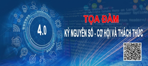 Thông báo tổ chức toạ đàm “Kỷ nguyên số - Cơ hội và thách thức”